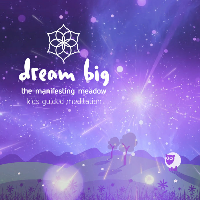 Calm Guided Meditation for Children | The Manifesting Meadow | Teach little ones how to Dream Big